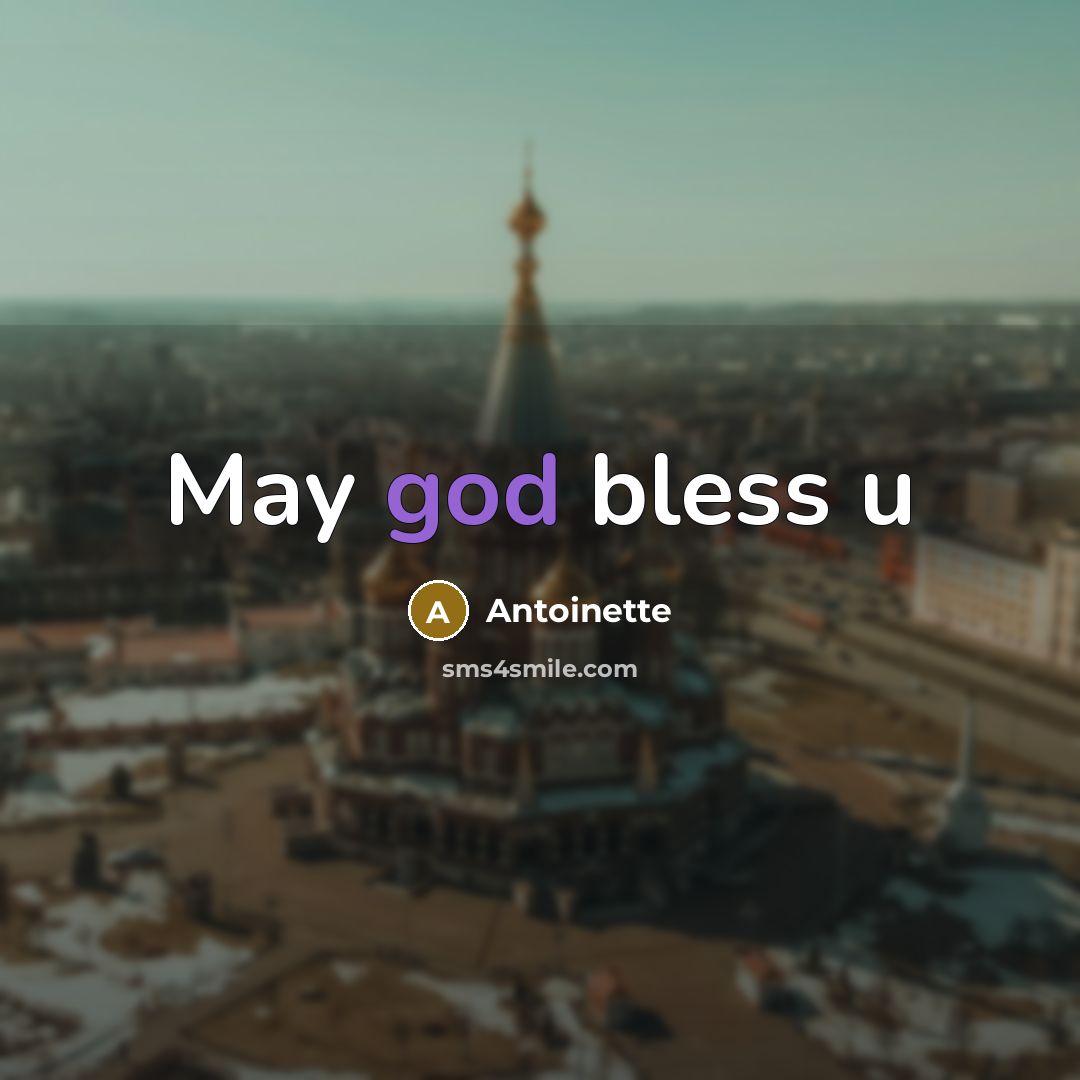 “May god bless u…” quote by Antoinette