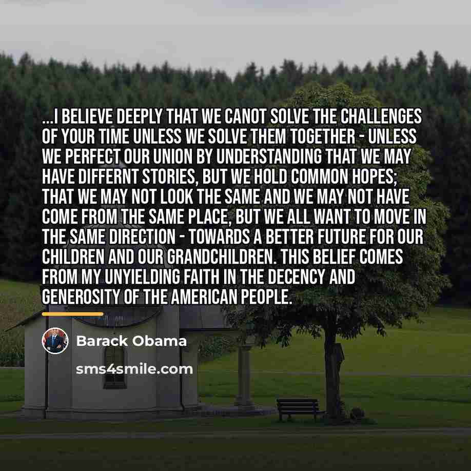 “...I believe deeply that we canot solve the challenges of…” quote by Barack Obama
