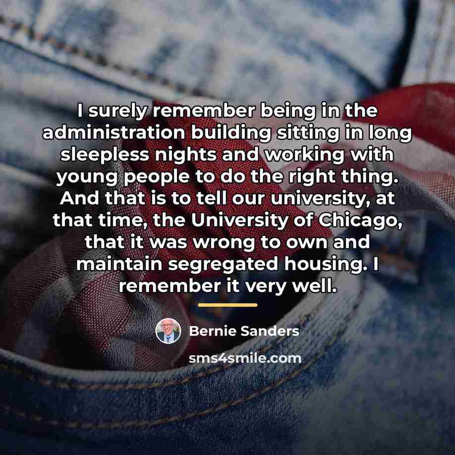 “I surely remember being in the administration building sitting in…” quote by Bernie Sanders