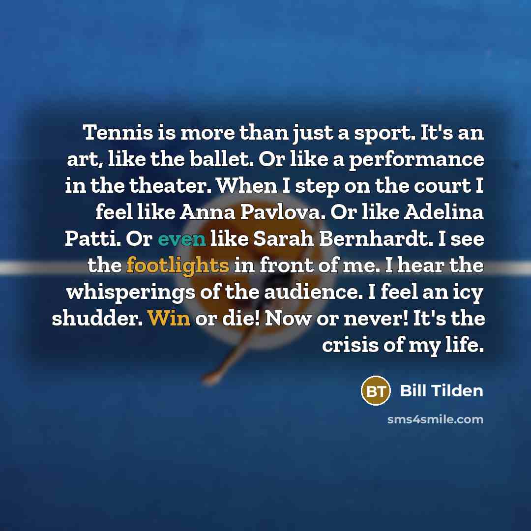 “Tennis is more than just a sport. It's an art,…” quote by Bill Tilden