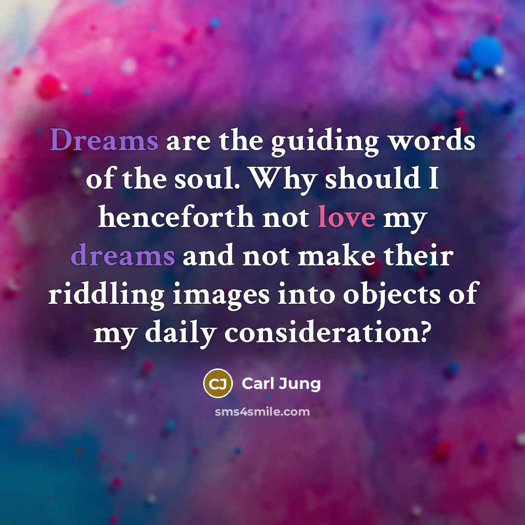 “Dreams are the guiding words of the soul. Why should…” quote by Carl Jung