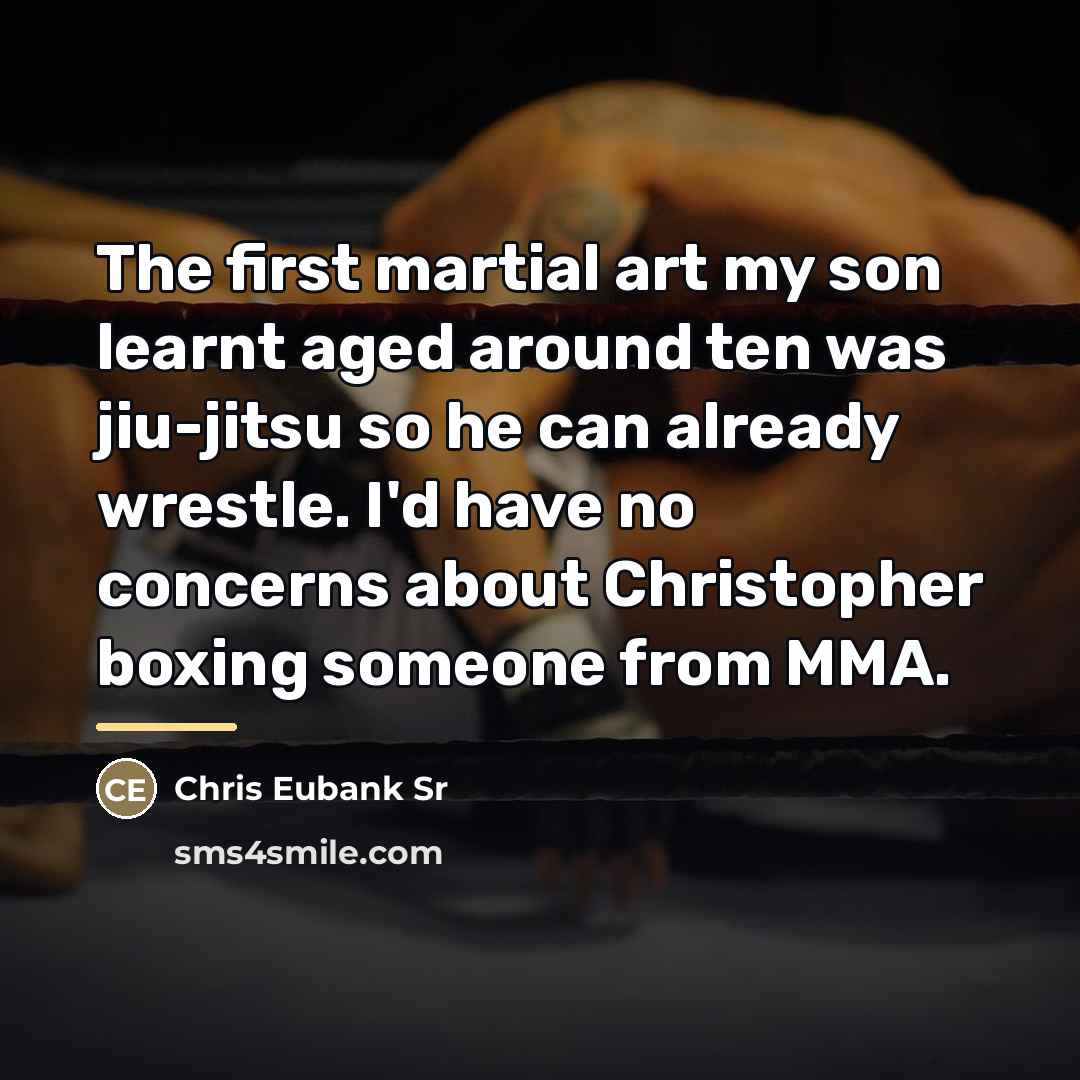 “The first martial art my son learnt aged around ten…” quote by Chris Eubank Sr