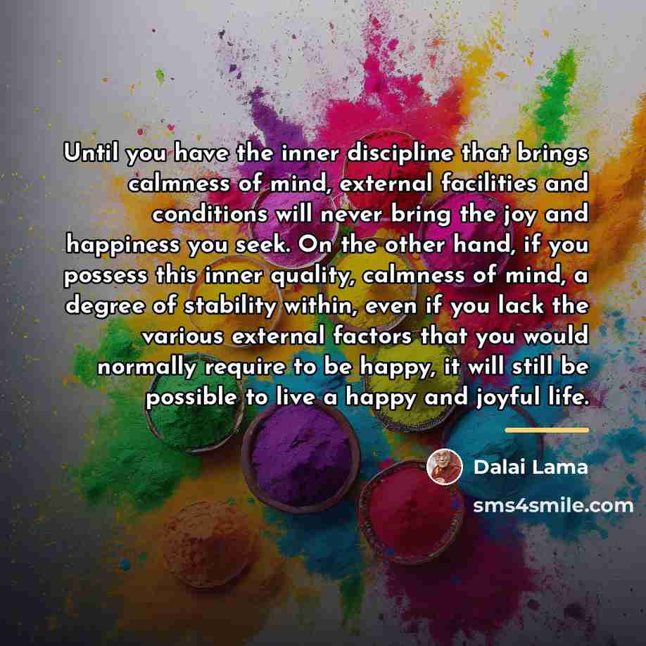 “Until you have the inner discipline that brings calmness of…” quote by Dalai Lama
