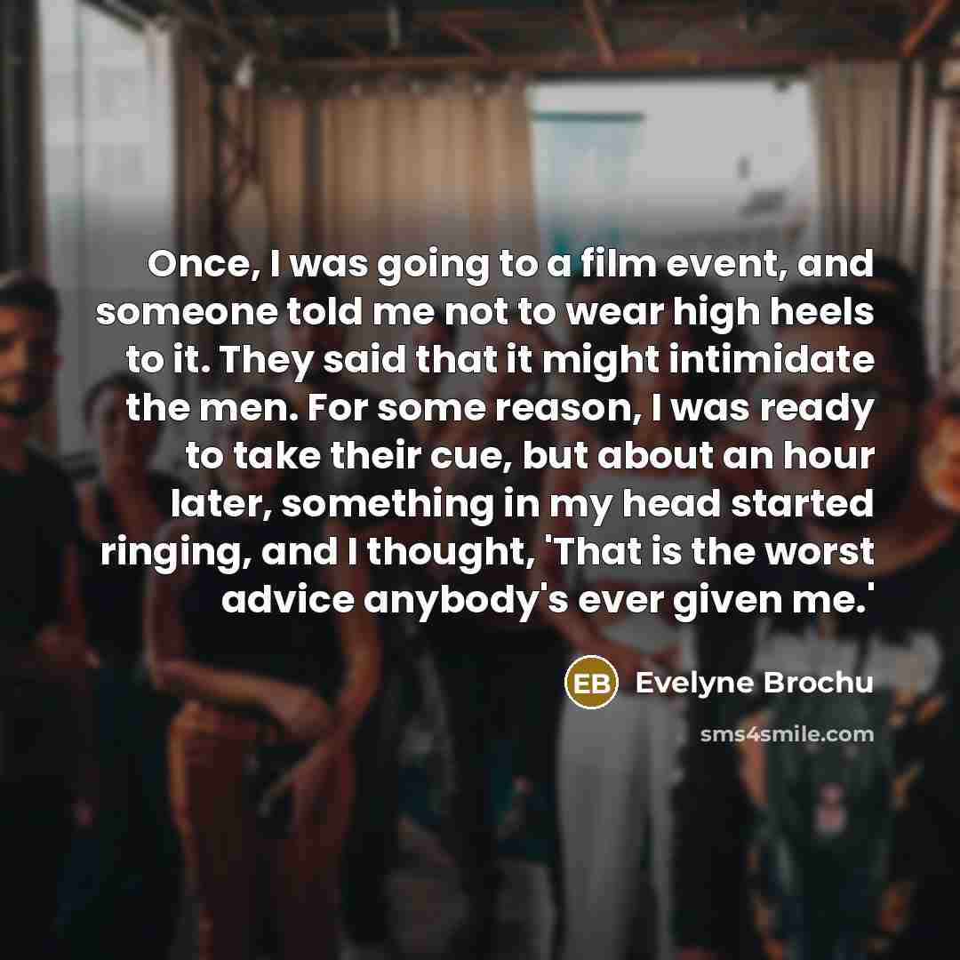 “Once, I was going to a film event, and someone…” quote by Evelyne Brochu