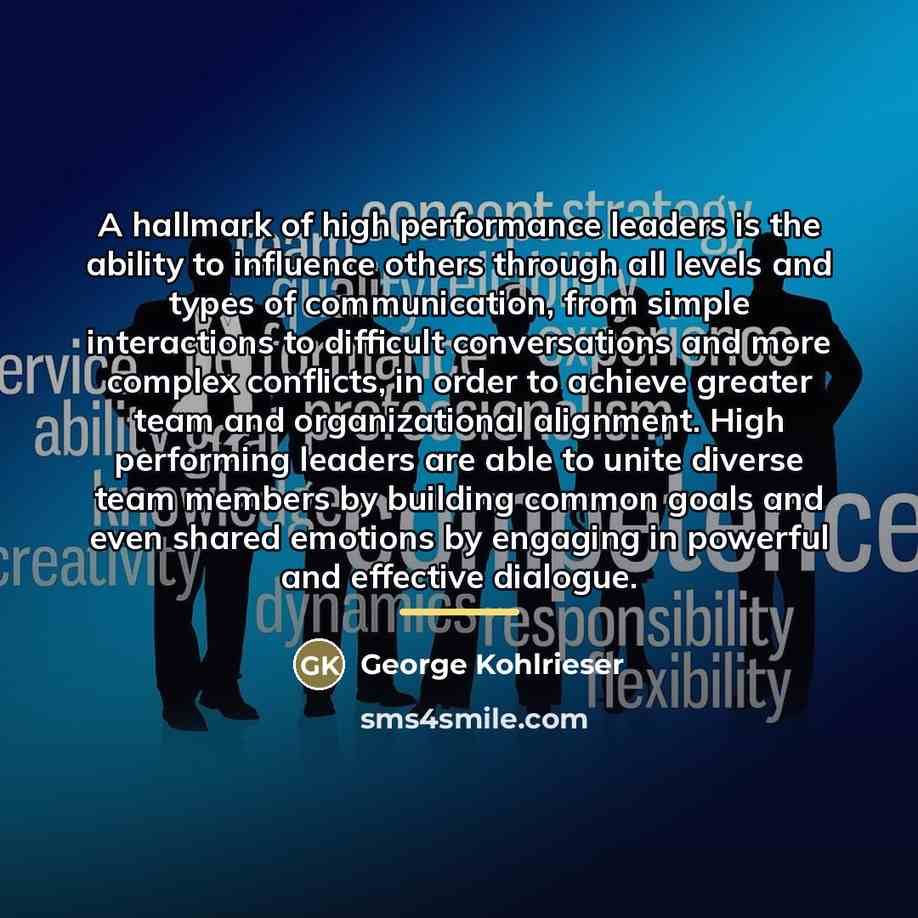 “A hallmark of high performance leaders is the ability to…” quote by George Kohlrieser