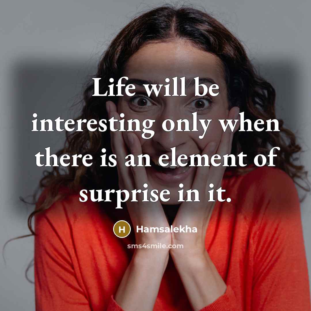 “Life will be interesting only when there is an element…” quote by Hamsalekha