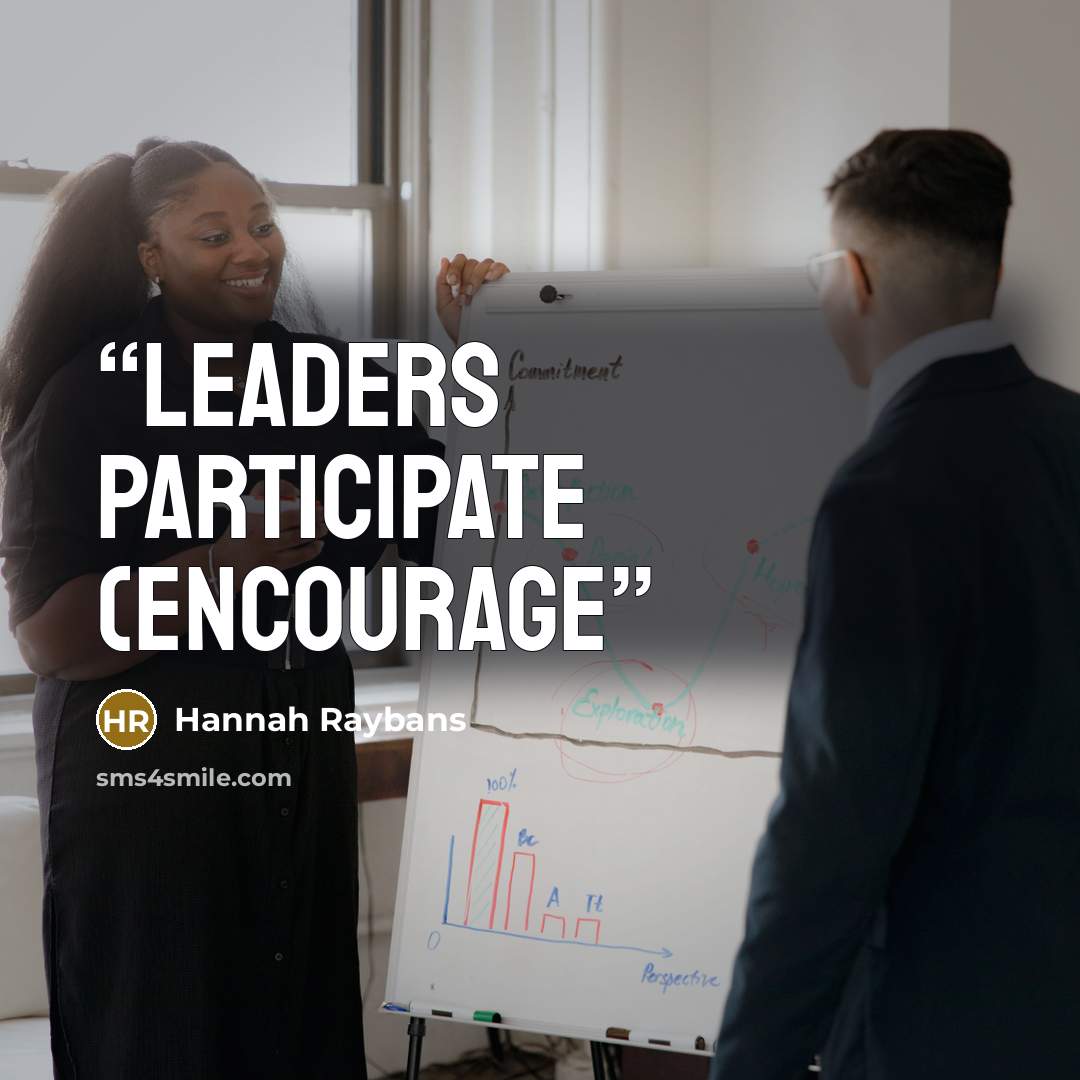 “Leaders participate (encourage” quote by Hannah Raybans
