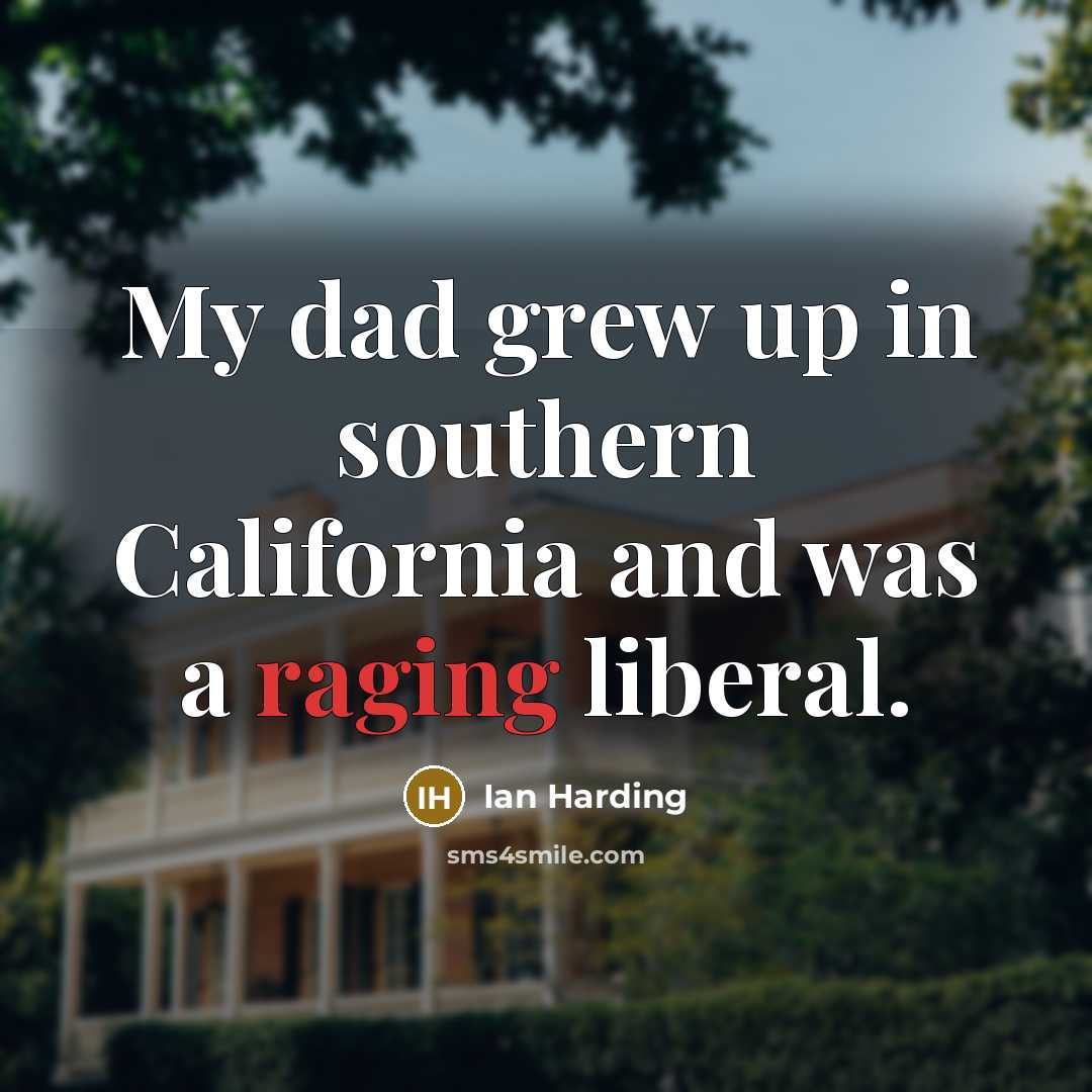 “My dad grew up in southern California and was a…” quote by Ian Harding