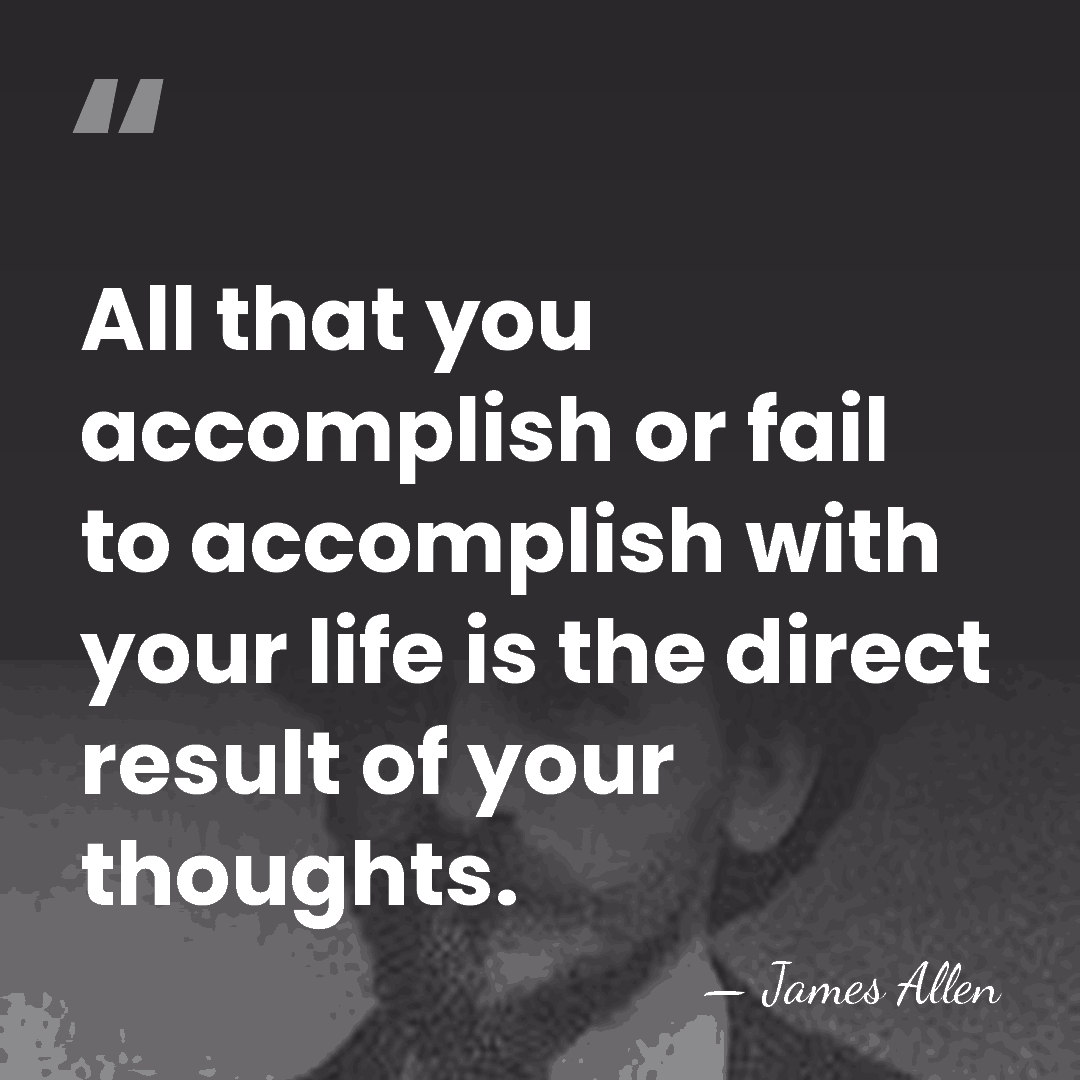 All that you accomplish or fail to accomplish with your life is&hellip; - James Allen