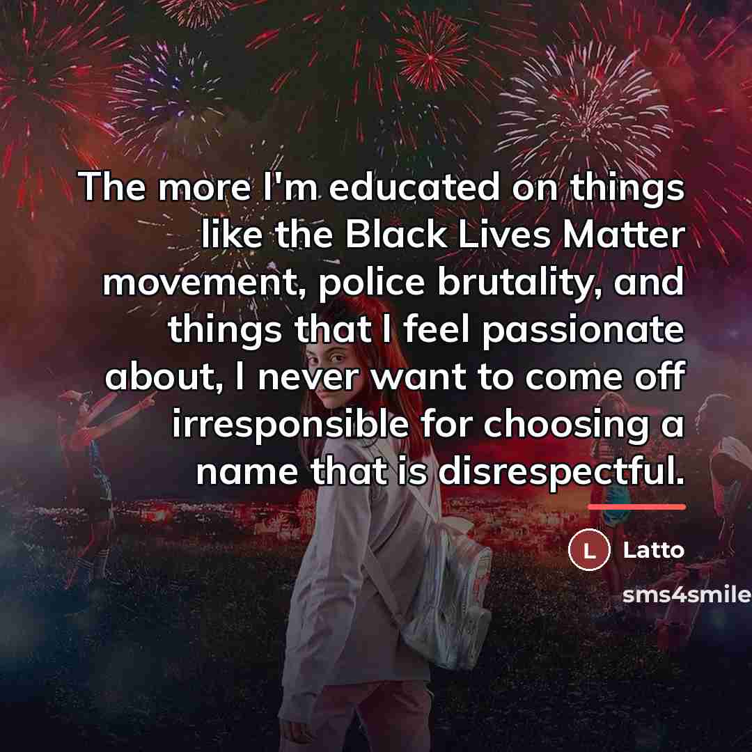 “The more I'm educated on things like the Black Lives…” quote by Latto