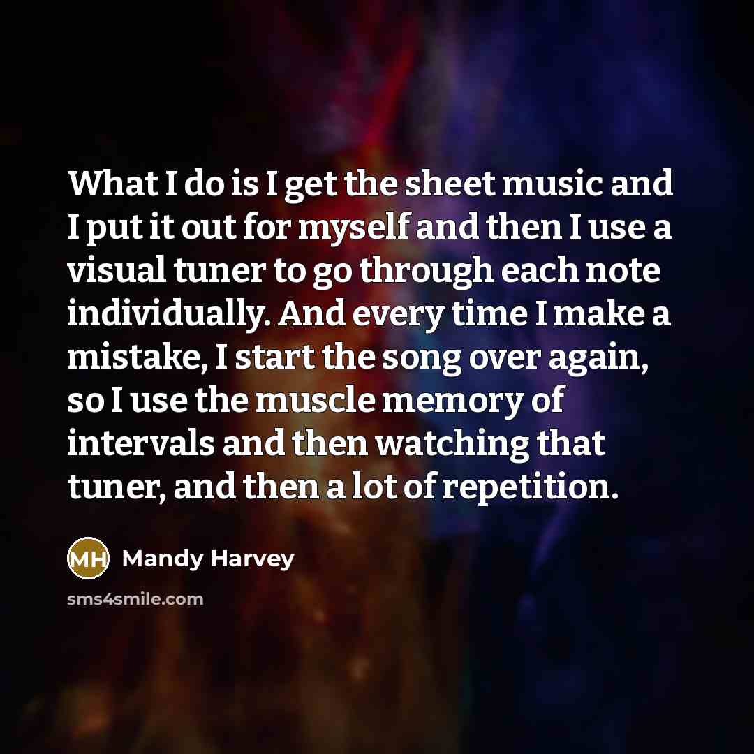 “What I do is I get the sheet music and…” quote by Mandy Harvey