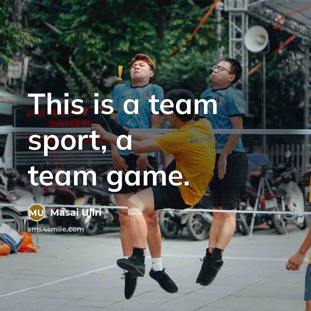 “This is a team sport, a team game.…” quote by Masai Ujiri