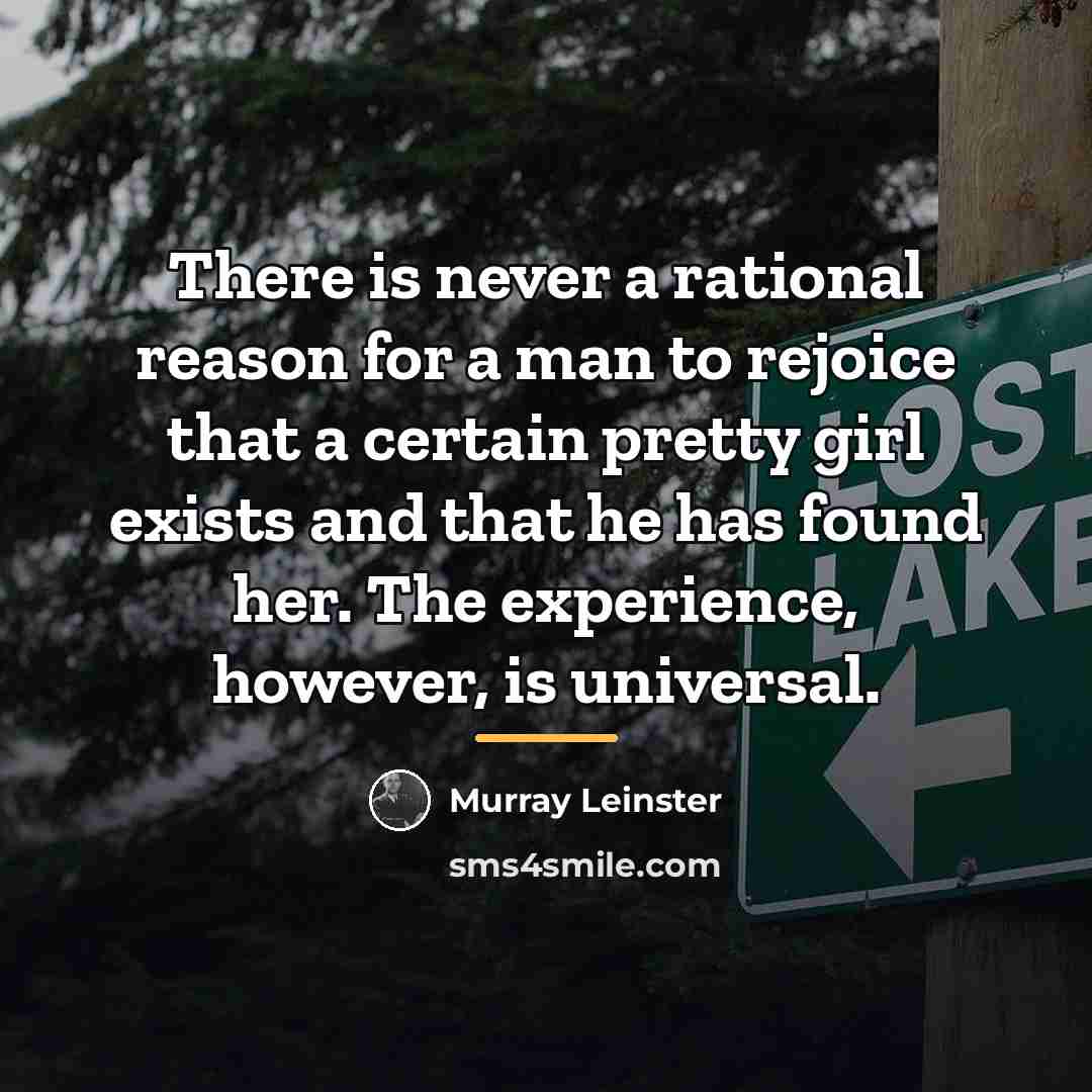 “There is never a rational reason for a man to…” quote by Murray Leinster