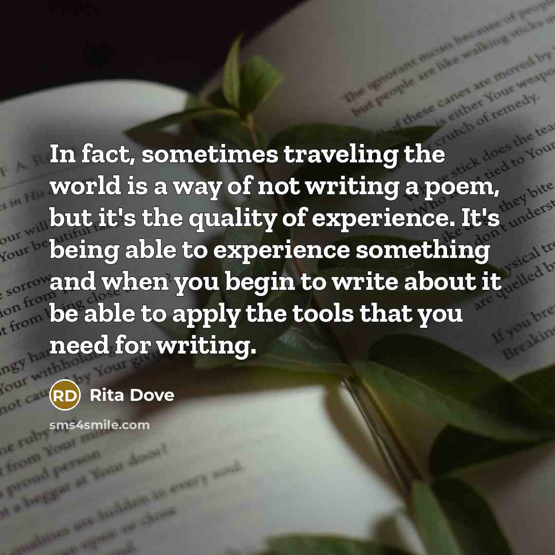 “In fact, sometimes traveling the world is a way of…” quote by Rita Dove