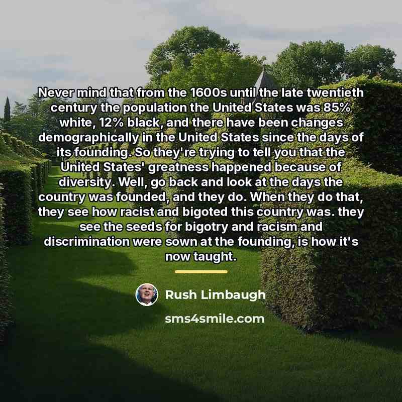 “Never mind that from the 1600s until the late twentieth…” quote by Rush Limbaugh