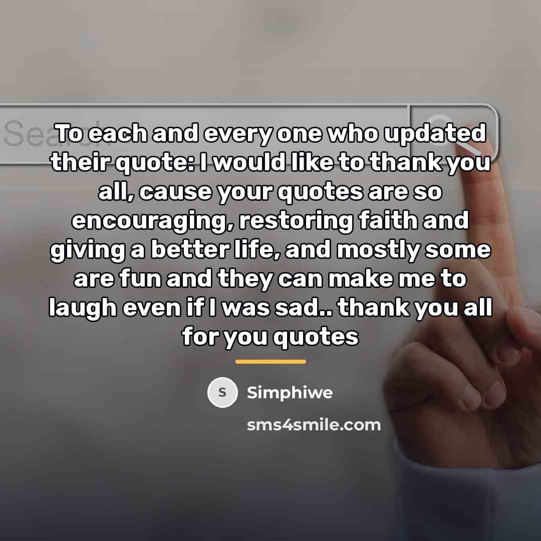 “To each and every one who updated their quote: I…” quote by Simphiwe