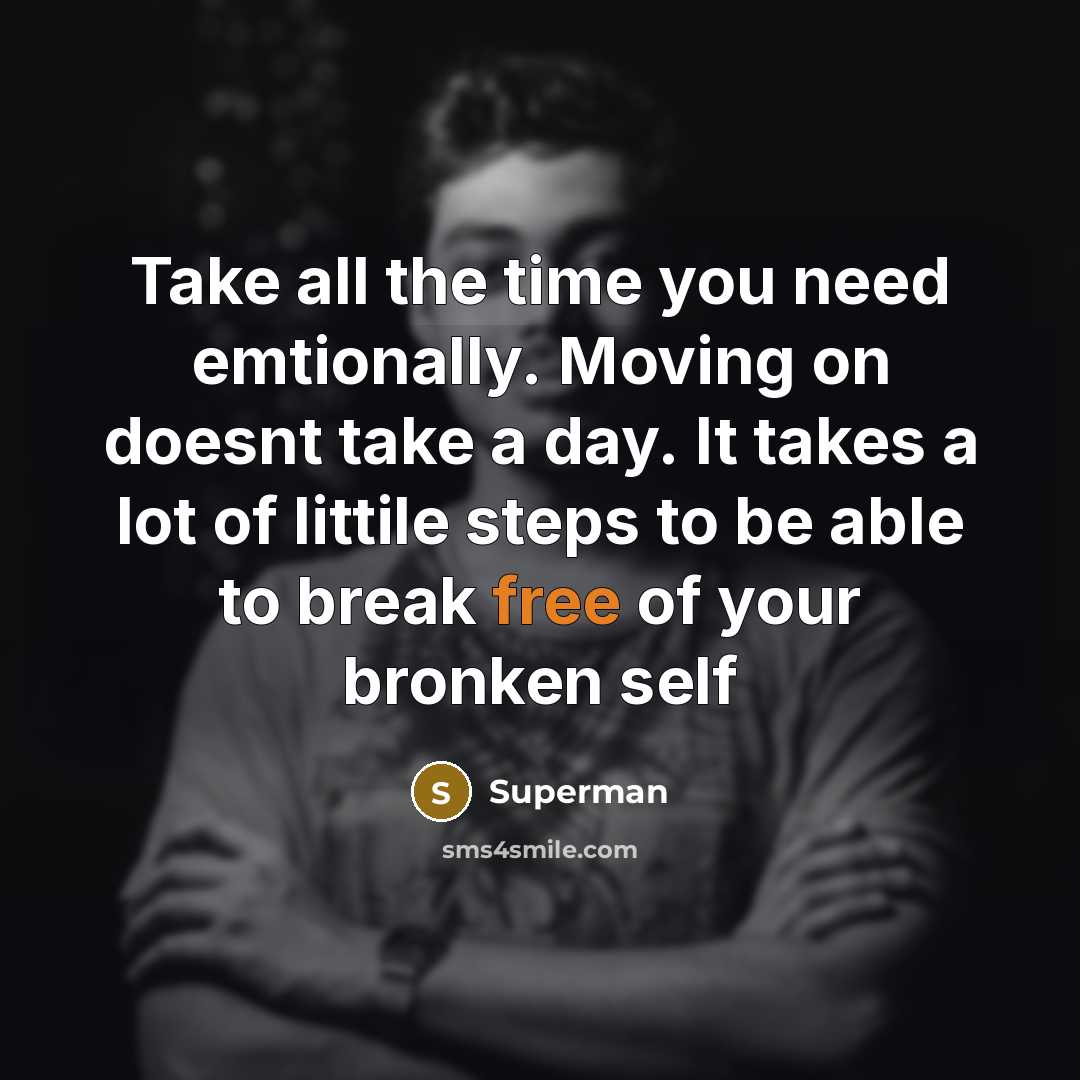 “Take all the time you need emtionally. Moving on doesnt…” quote by Superman