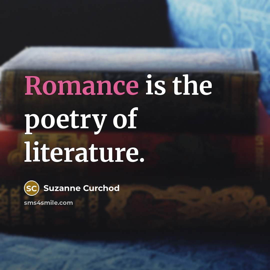 “Romance is the poetry of literature.…” quote by Suzanne Curchod