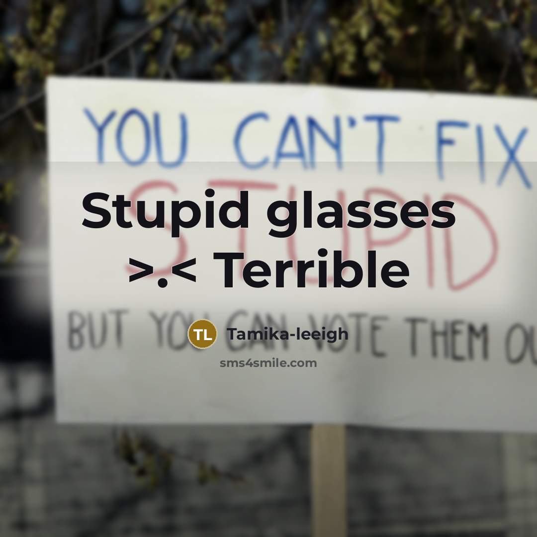 “Stupid glasses >.< Terrible” quote by Tamika-leeigh
