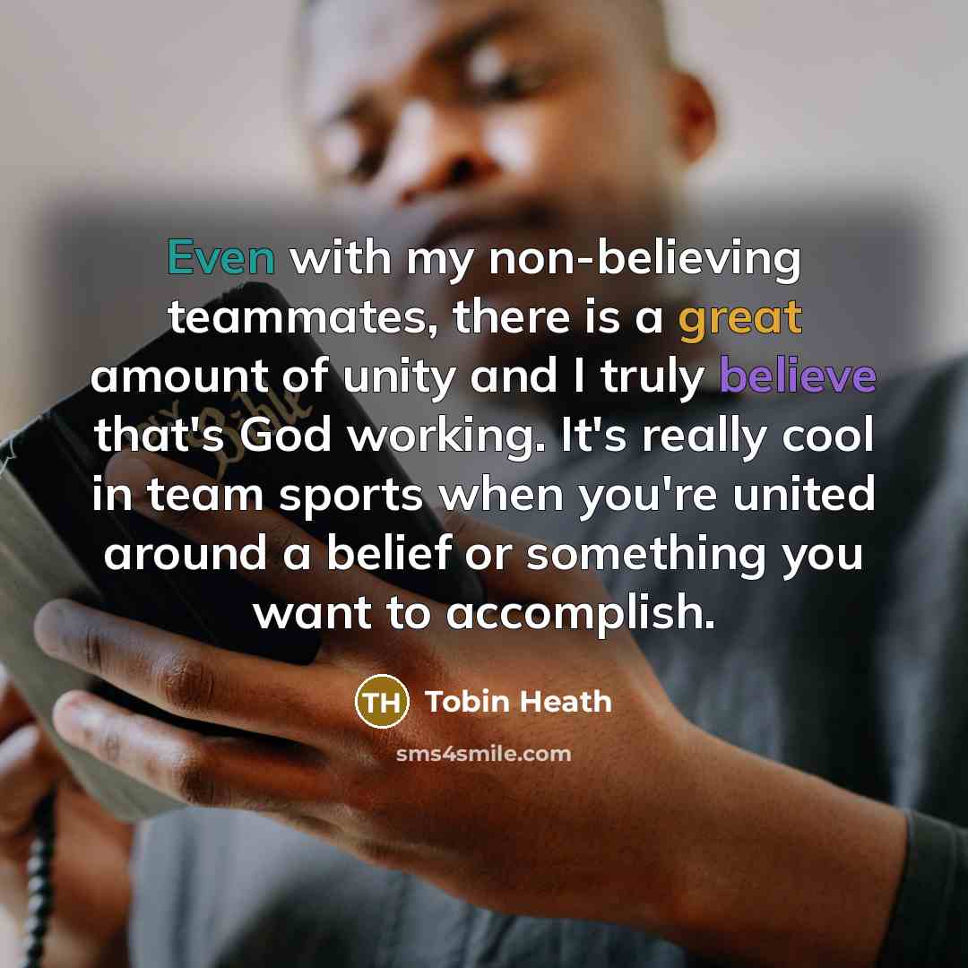 “Even with my non-believing teammates, there is a great amount…” quote by Tobin Heath