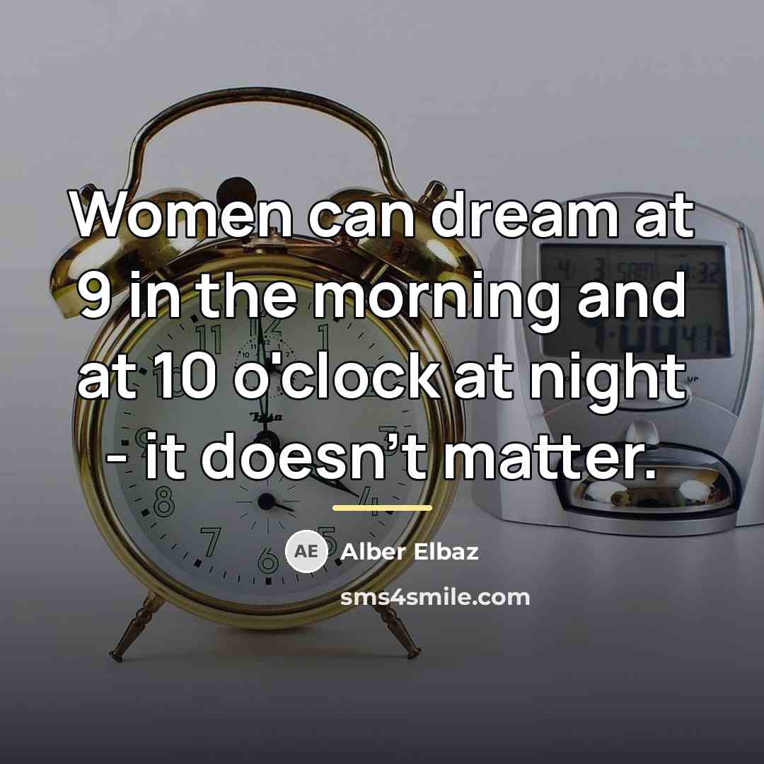 “Women can dream at 9 in the morning and at…” quote by Alber Elbaz
