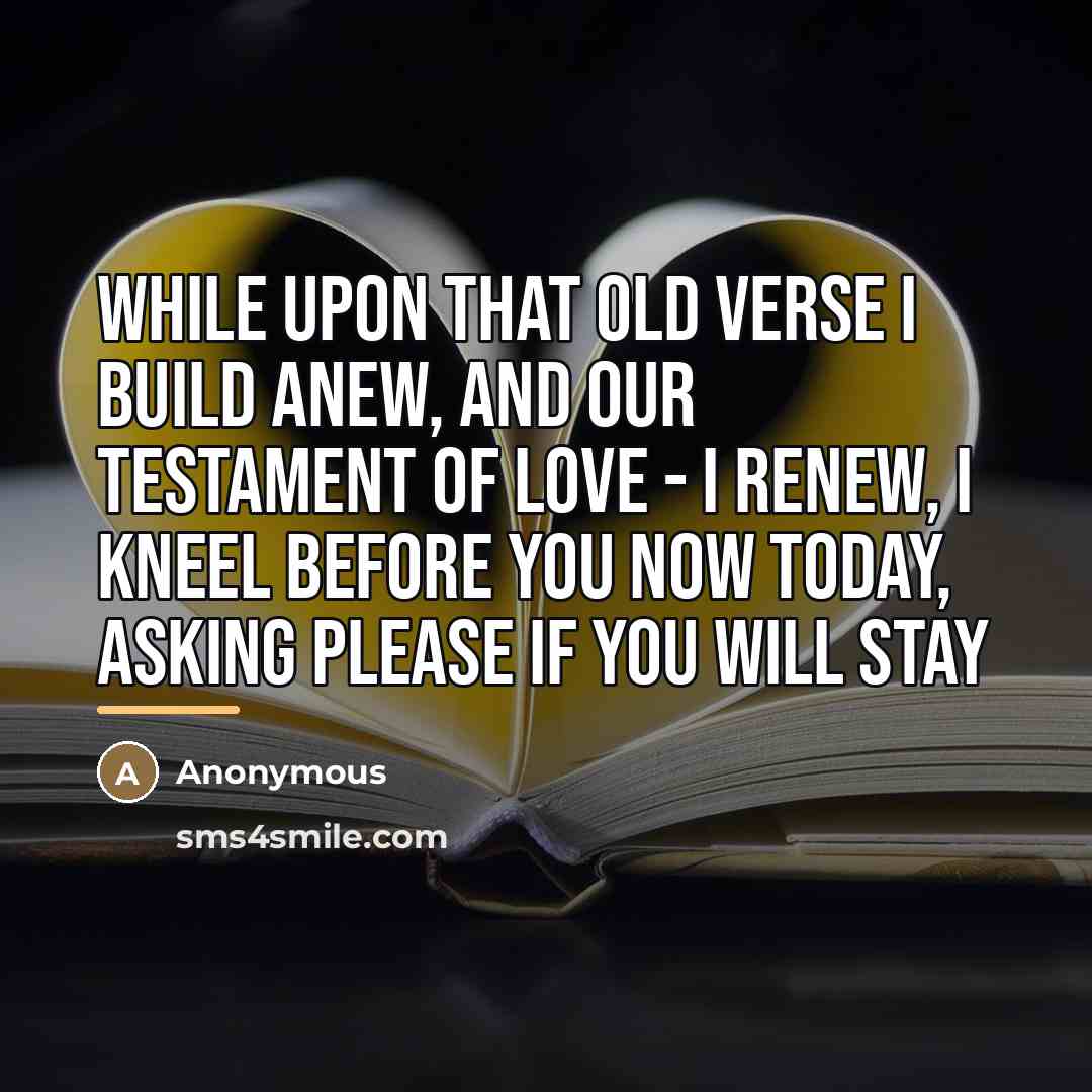 “While upon that old verse I build anew, and our…” quote by Anonymous