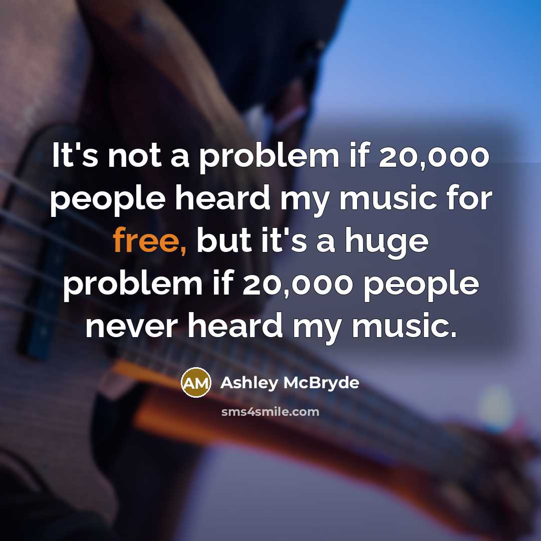 “It's not a problem if 20,000 people heard my music…” quote by Ashley McBryde