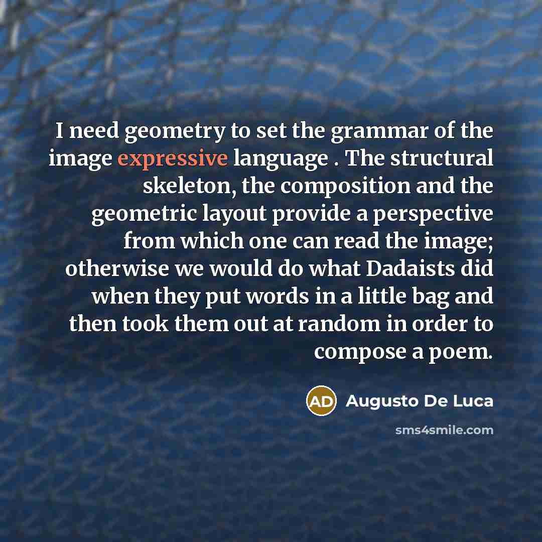 “I need geometry to set the grammar of the image…” quote by Augusto De Luca