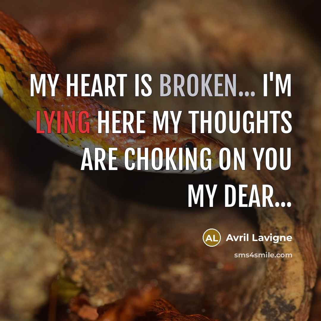 “My heart is broken... I'm lying here My thoughts are…” quote by Avril Lavigne