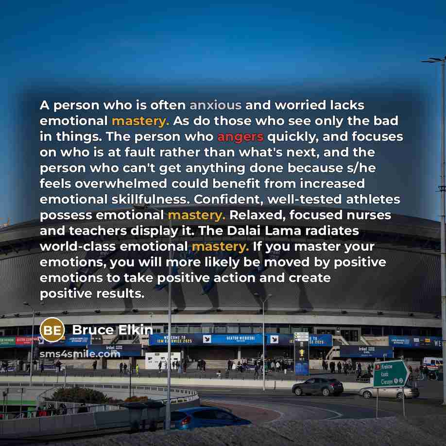 “A person who is often anxious and worried lacks emotional…” quote by Bruce Elkin