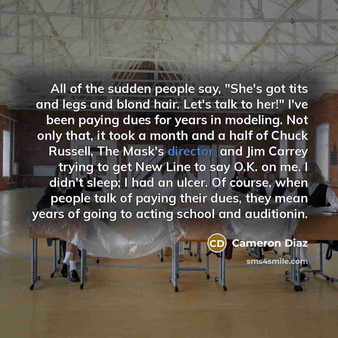 “All of the sudden people say, "She's got tits and…” quote by Cameron Diaz