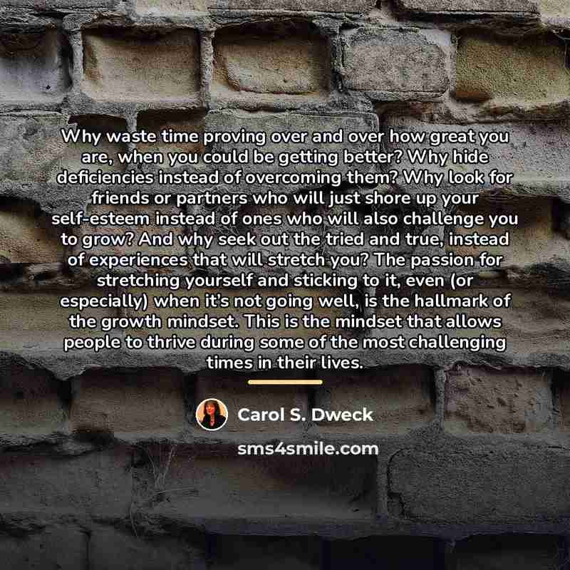 “Why waste time proving over and over how great you…” quote by Carol S. Dweck