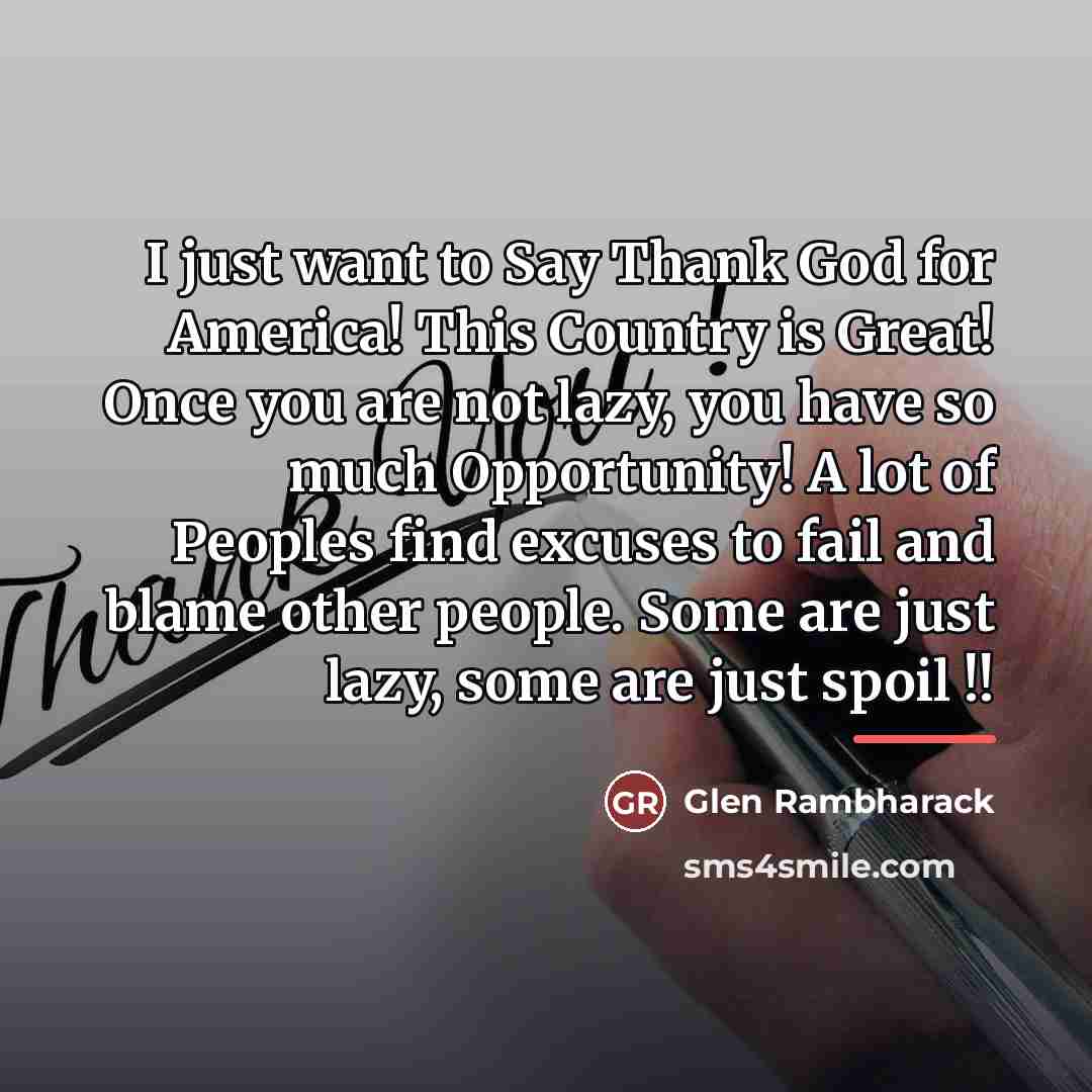 “I just want to Say Thank God for America! This…” quote by Glen Rambharack