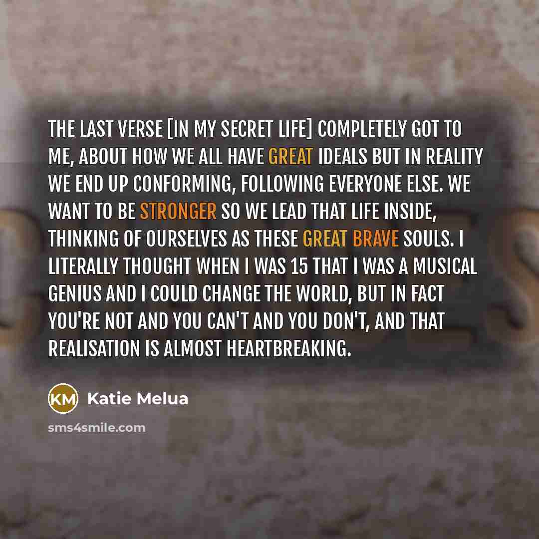“The last verse [In My Secret Life] completely got to…” quote by Katie Melua
