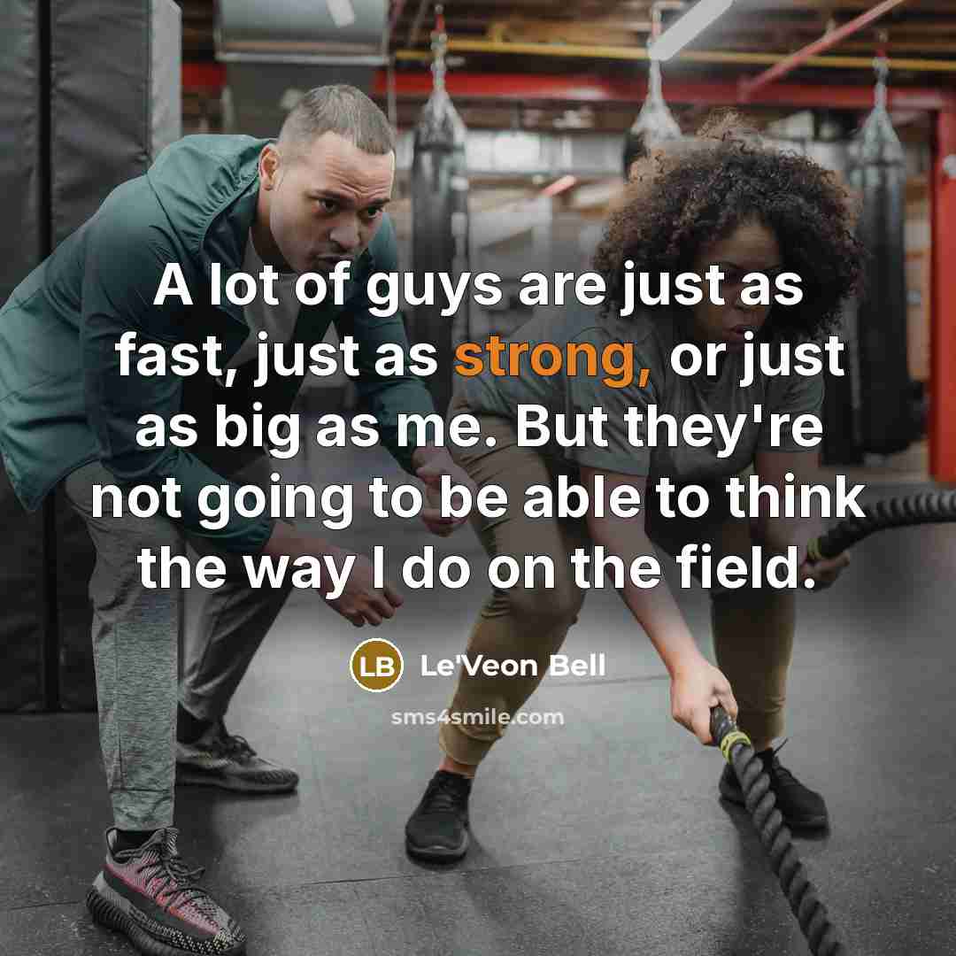 “A lot of guys are just as fast, just as…” quote by Le'Veon Bell