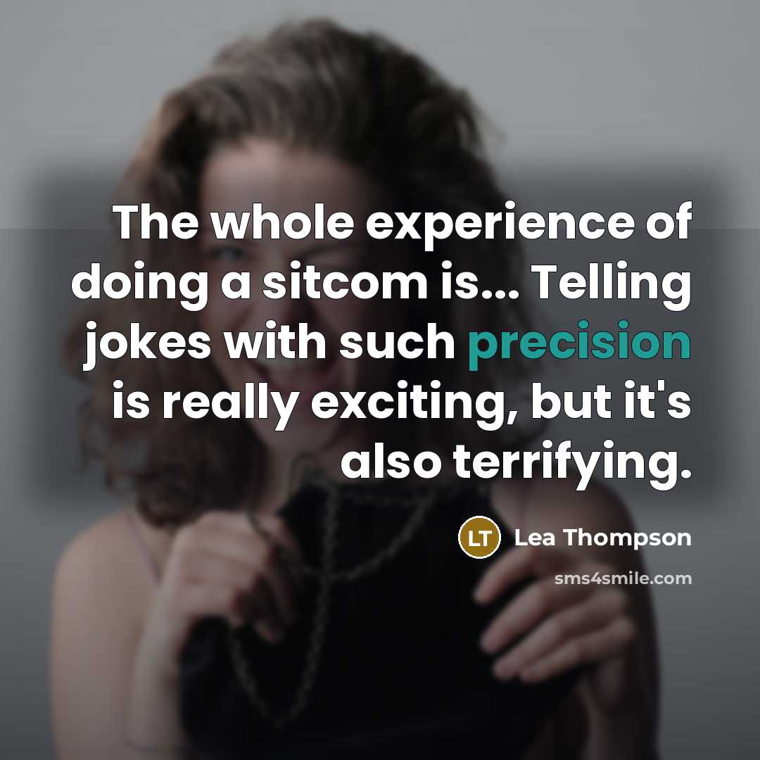 “The whole experience of doing a sitcom is... Telling jokes…” quote by Lea Thompson