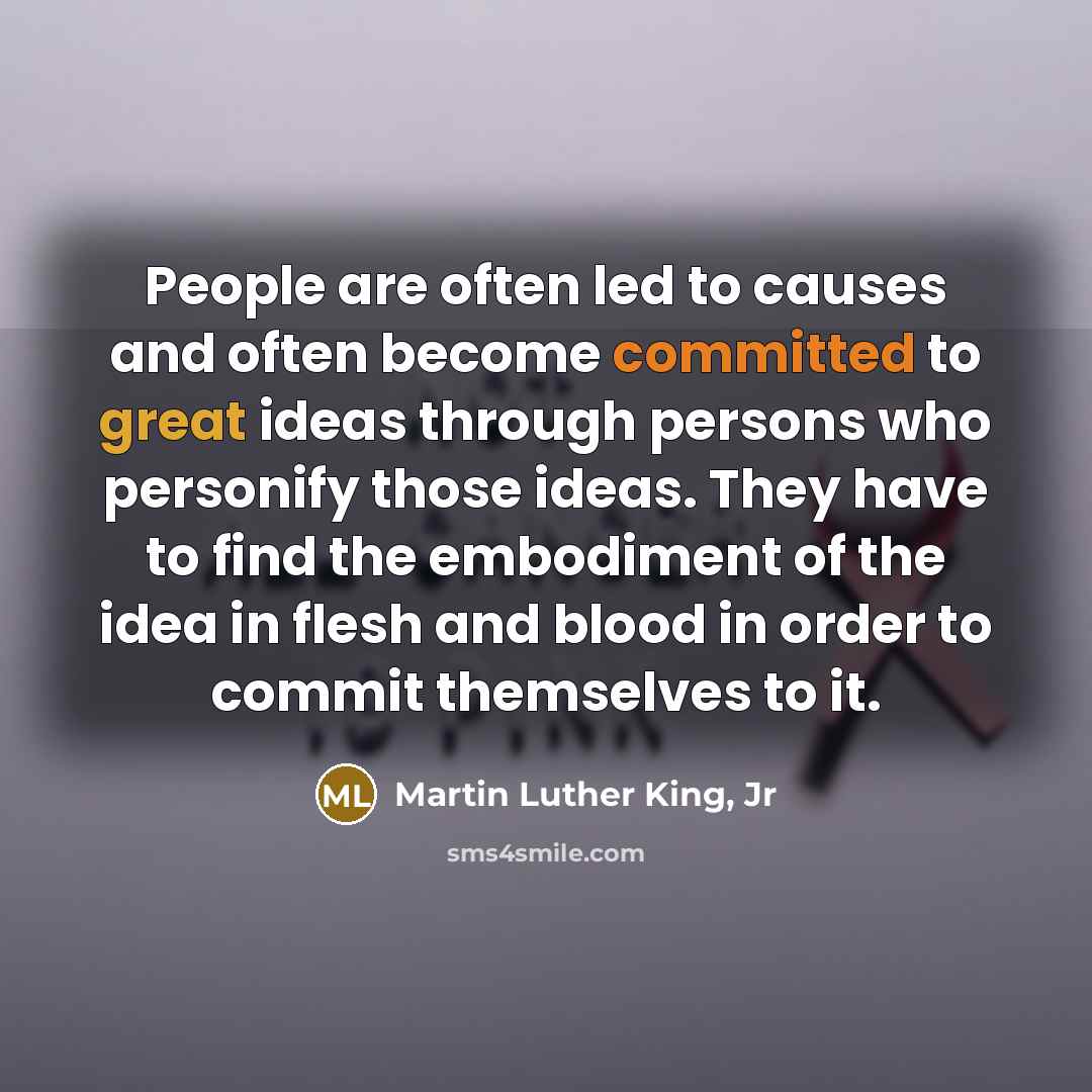 “People are often led to causes and often become committed…” quote by Martin Luther King, Jr