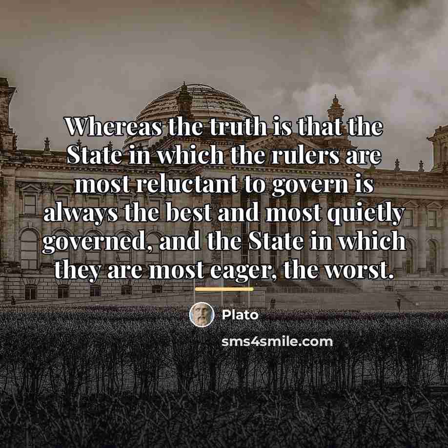 “Whereas the truth is that the State in which the…” quote by Plato