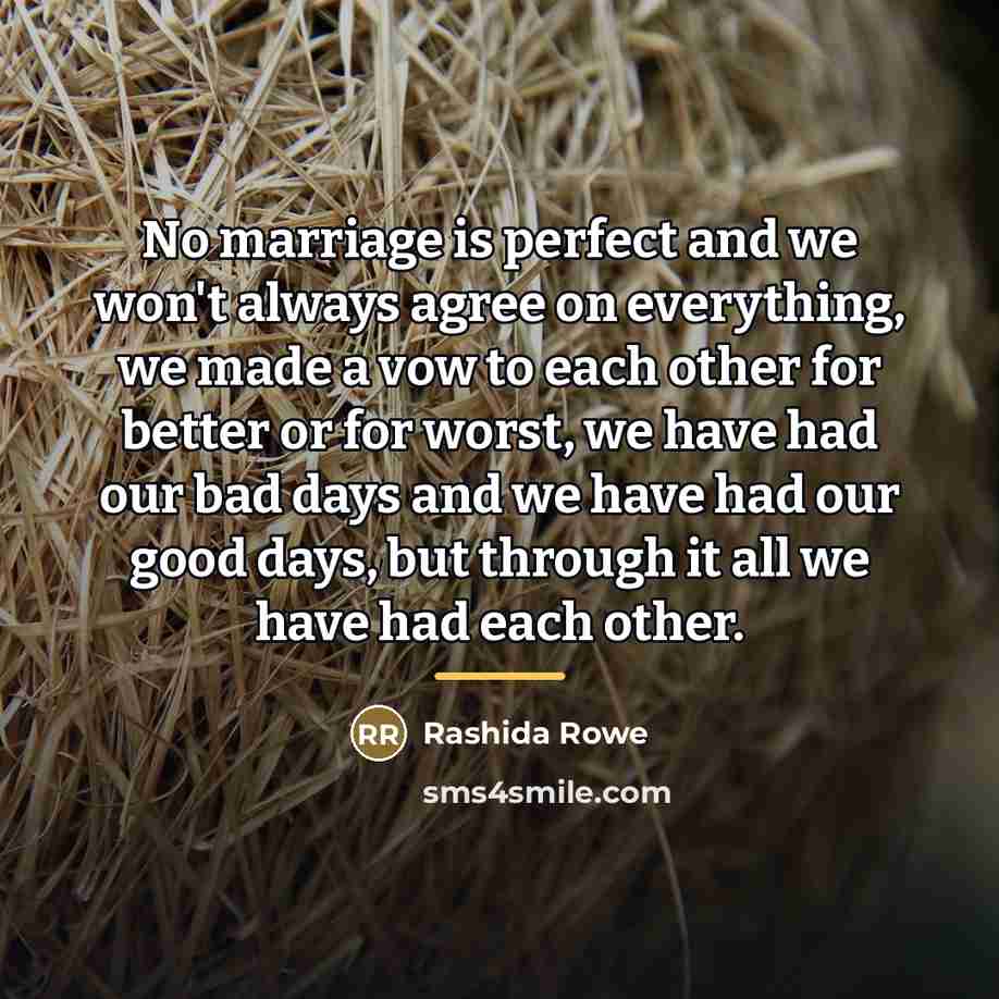 “No marriage is perfect and we won't always agree on…” quote by Rashida Rowe