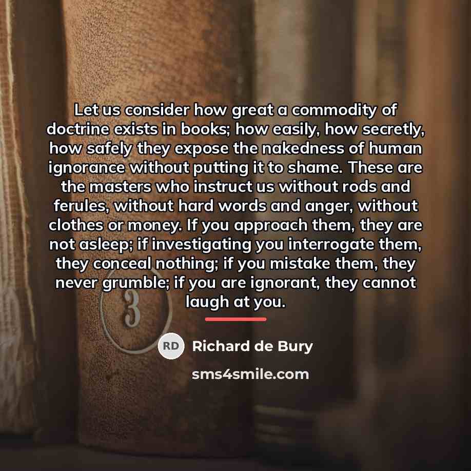 “Let us consider how great a commodity of doctrine exists…” quote by Richard de Bury