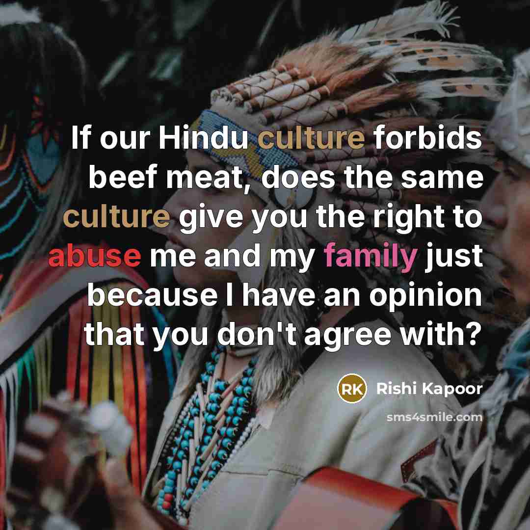 “If our Hindu culture forbids beef meat, does the same…” quote by Rishi Kapoor