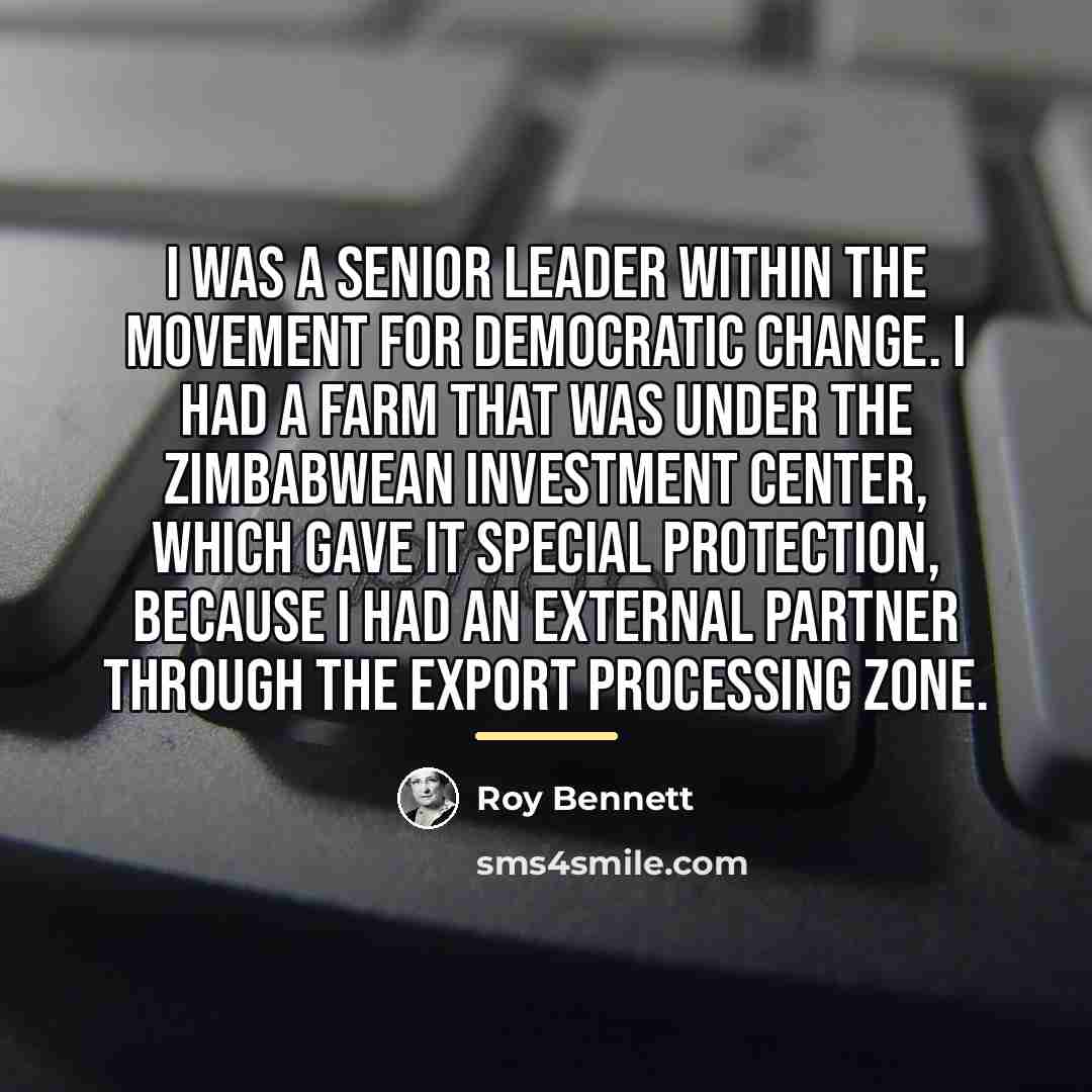 “I was a senior leader within the Movement for Democratic…” quote by Roy Bennett