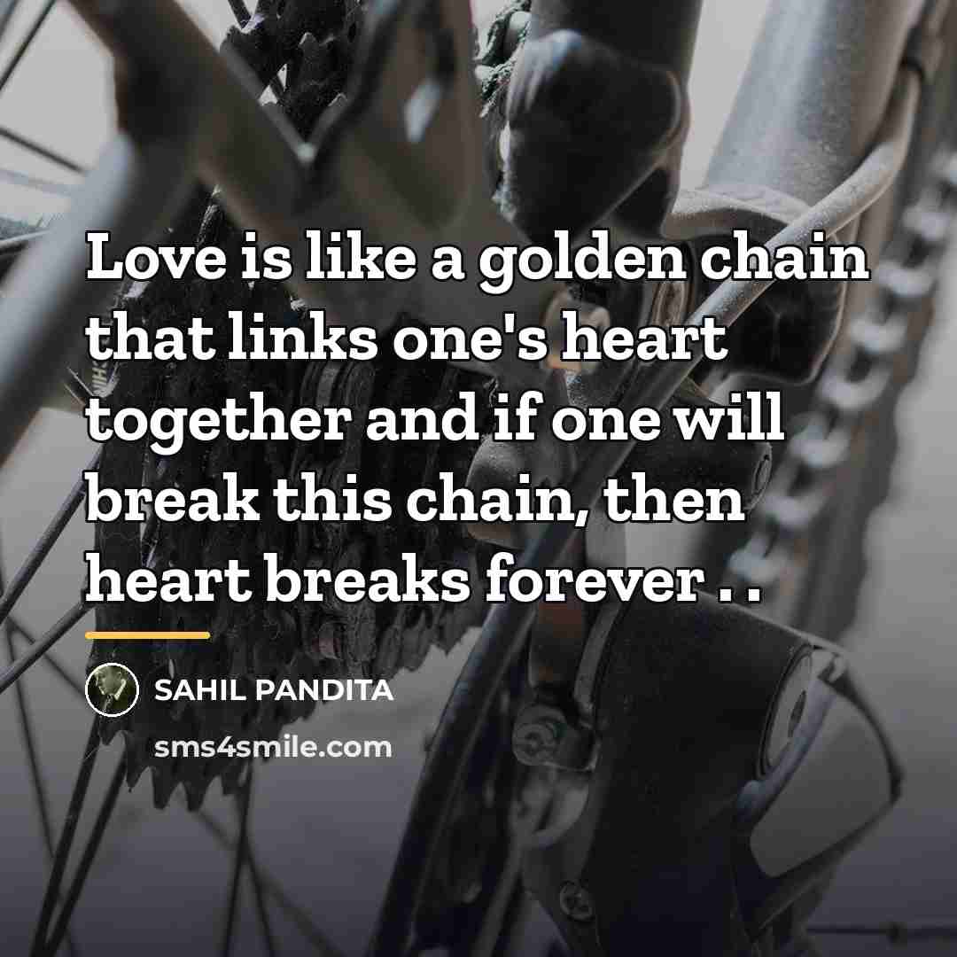 “Love is like a golden chain that links one's heart…” quote by SAHIL PANDITA