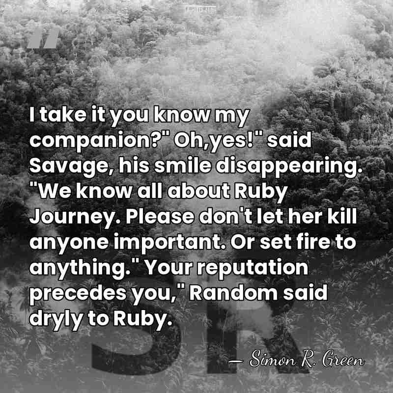 I take it you know my companion?" Oh,yes!" said Savage, his smile&hellip; - Simon R. Green