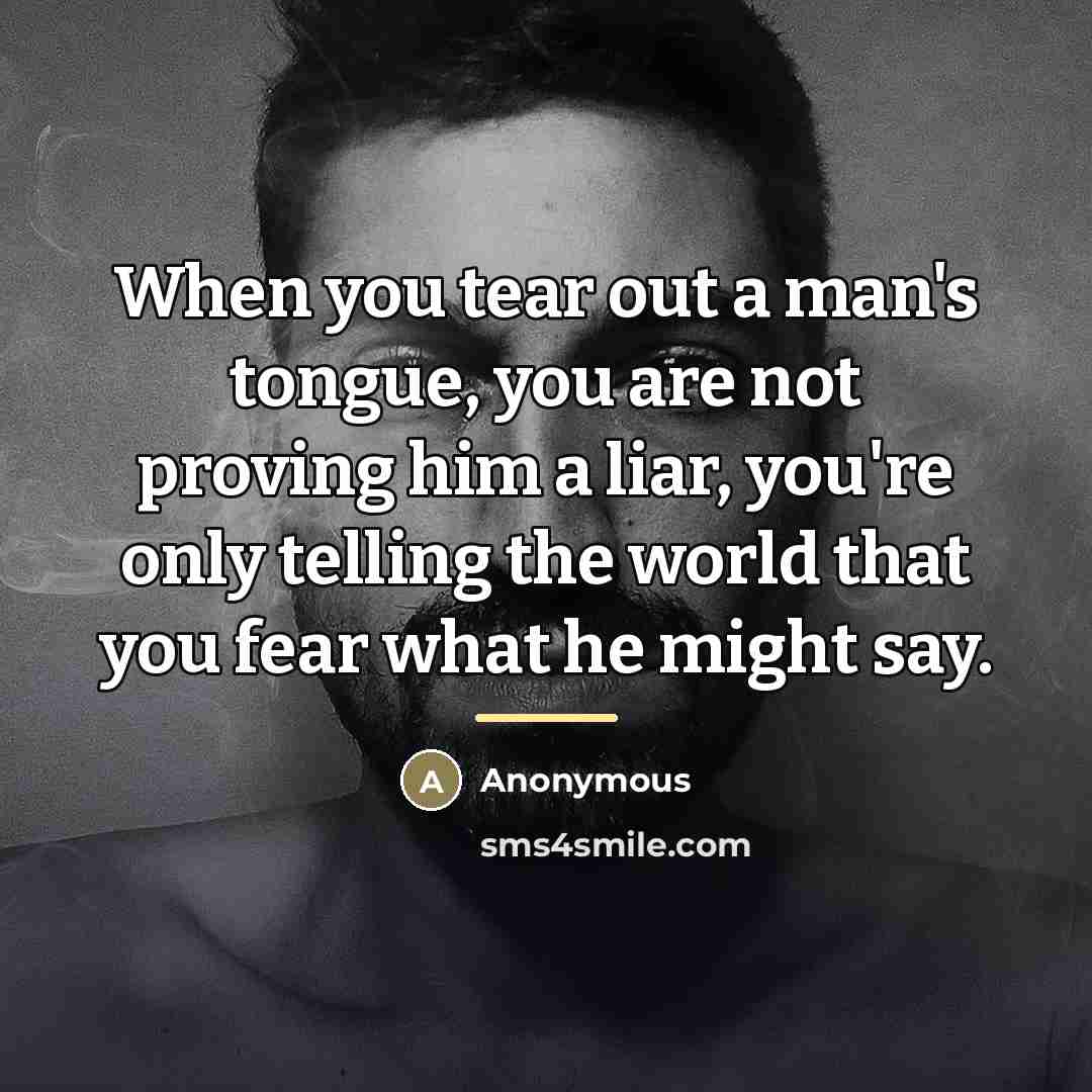 “When you tear out a man's tongue, you are not…” quote by Anonymous