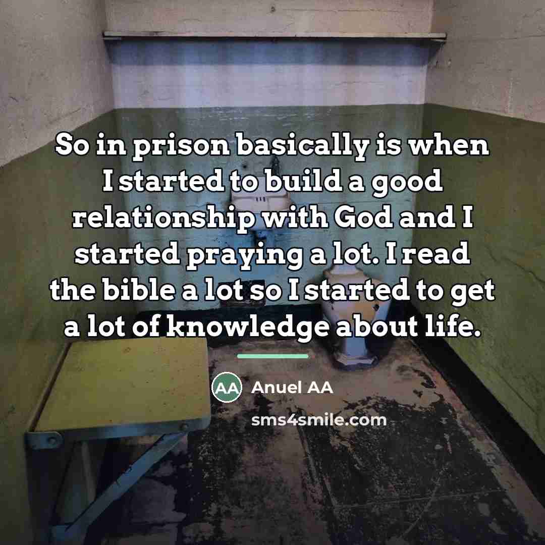 “So in prison basically is when I started to build…” quote by Anuel AA