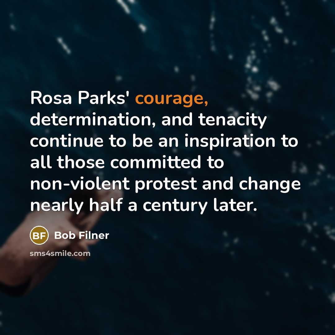“Rosa Parks' courage, determination, and tenacity continue to be an…” quote by Bob Filner