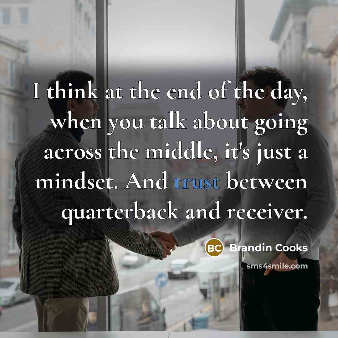 “I think at the end of the day, when you…” quote by Brandin Cooks