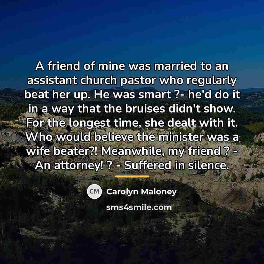 “A friend of mine was married to an assistant church…” quote by Carolyn Maloney