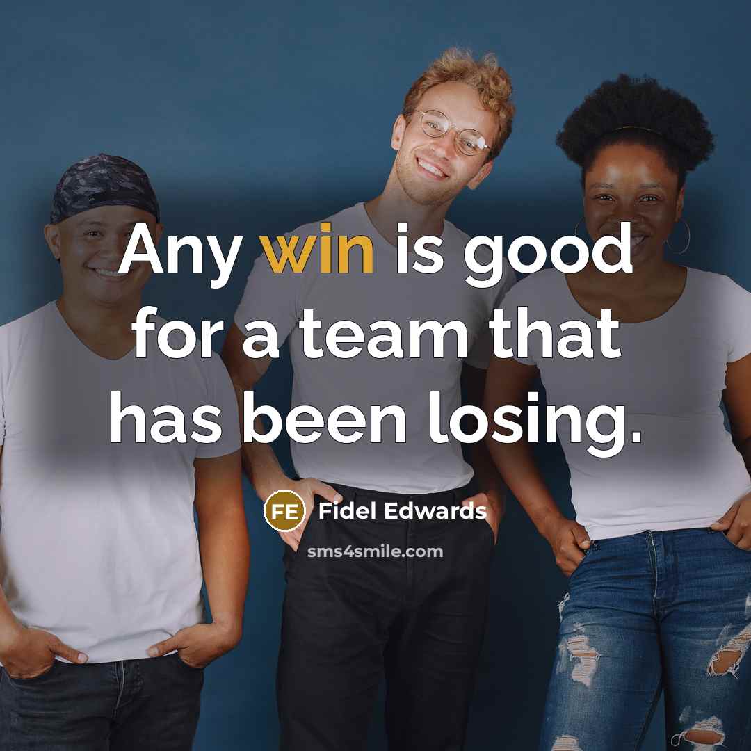 “Any win is good for a team that has been…” quote by Fidel Edwards